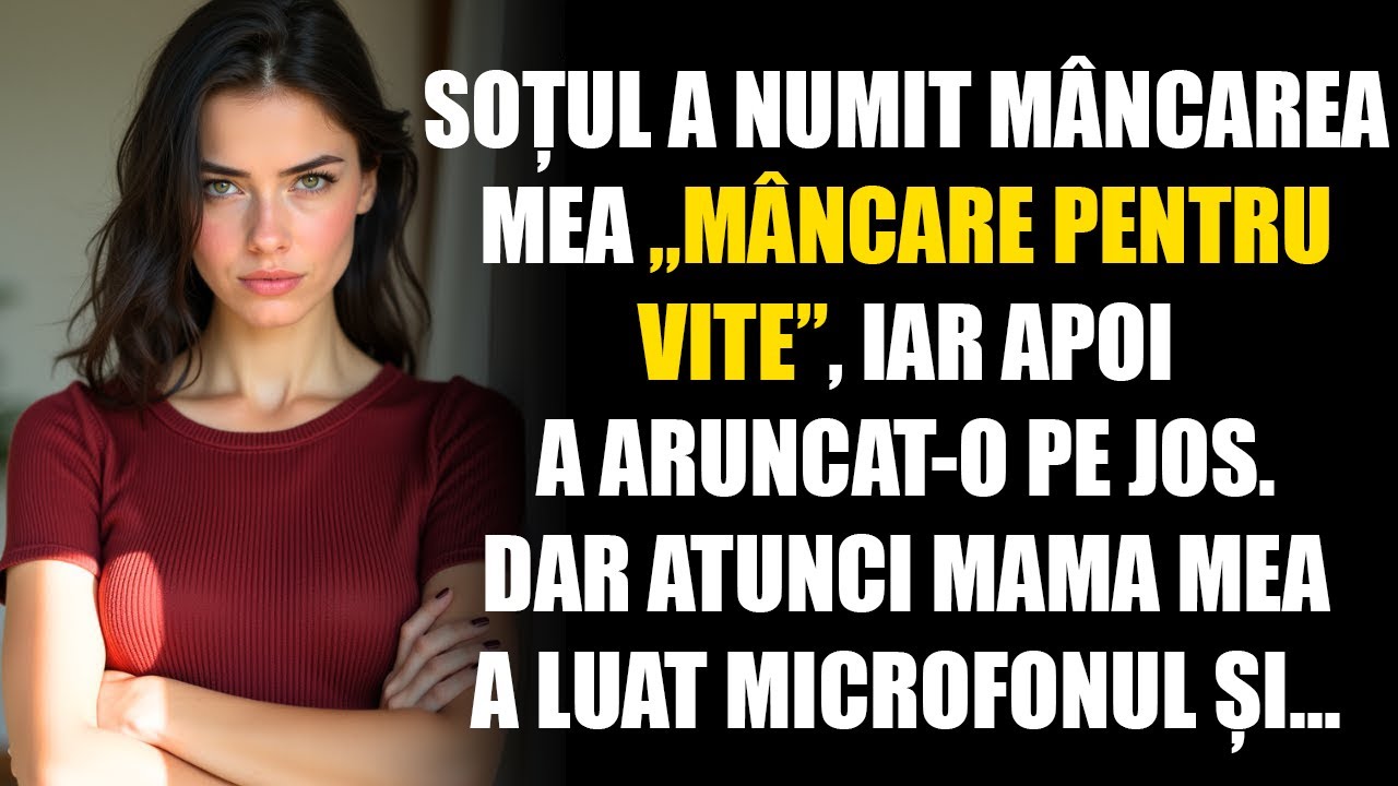 Soțul a numit mâncarea mea „mâncare pentru vite”, iar apoi a aruncat-o pe jos. Dar atunci mama mea..