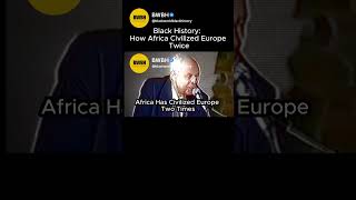 Black History: How Africa Civilized Europe Twice''  #blackhistory #america #shorts #blackamerica