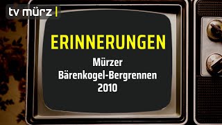 tv mürz | ERINNERUNGEN: Mürzer Bärenkogel-Bergrennen | 2010