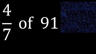 of 91 fraction of a number part of a whole number