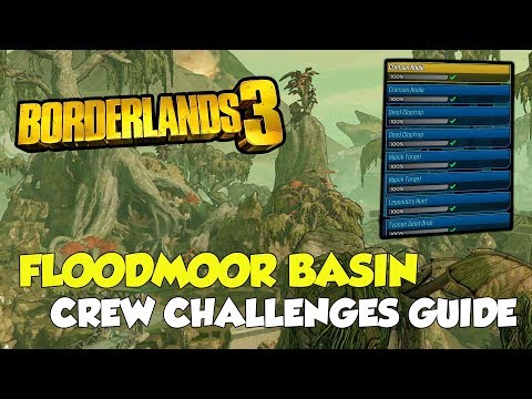 Borderlands 3 Floodmoor Basin All Crew Challenges Locations All Logs Claptraps