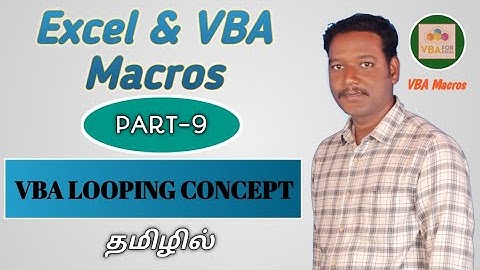 PART 9 - WHAT IS LOOP AND HOW TO CREATE DIFFERENT METHOD IN EXCEL VBA MACRO (TAMIL) | Kallanai YT