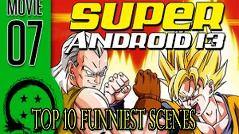 TFS Top 10 Funniest Scene from DragonBall Z Abridged MOVIE: Super Android 13