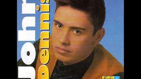 Para Tenerte Otra Vez - John Dennis