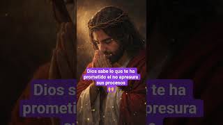 Dios no apresura sus procesos #mensaje #reflexionesdeldia #jesuseselcaminolaverdadylavida #fe