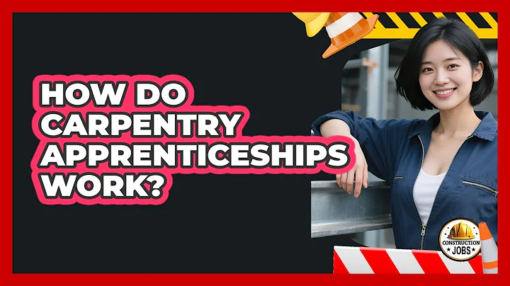 How Do Carpentry Apprenticeships Work?