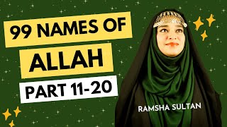 99 Names Of Allah Part 11-20 Series By Ramsha Sultan 