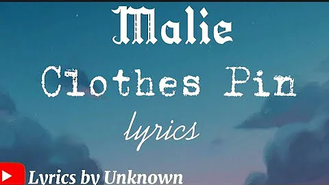 Malie- Clothes Pin lyrics