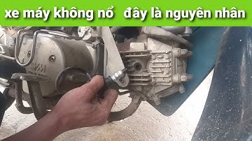 nguyên nhân chính dẫn đến xe máy không nổ | cách khắc phục tại nhà