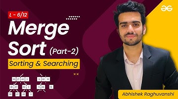 Merge Sort 2 | The Complete Guide to Searching and Sorting| GATE 2023| GeeksforGeeks GATE