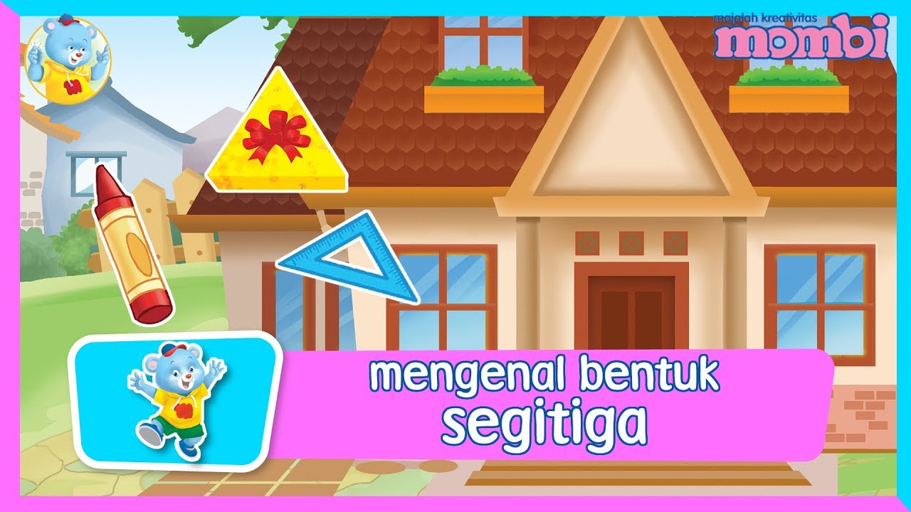 Mengenal Bentuk Mengenal Bentuk Segitiga Bersama Mombi Youtube