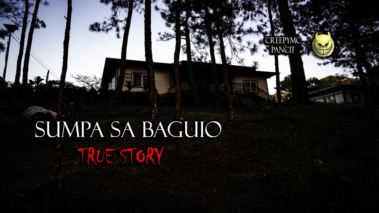 SUMPA SA BAGUIO - TRUE STORY