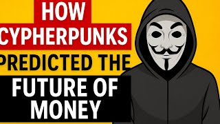 How Cypherpunks Predicted the Future of Money — Before Bitcoin Even Existed