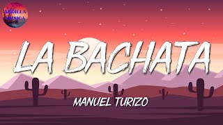 Manuel Turizo - La Bachata | Karol G, Bad Bunny (Letra)