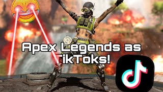 apex legends as tiktoks i have saved to my gallery