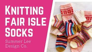 How to Knit Colorwork Socks / Fair Isle Sock Knitting Tutorial | Summer Lee Design Co.