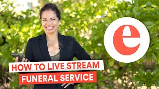 How to Live Stream Funeral Service
