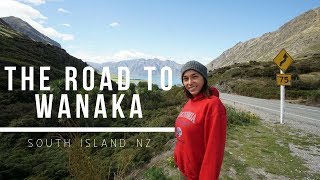 The Road To Wanaka | South Island NZ | Road Trip NZ