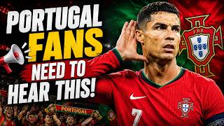 Portugal Fans Need To HEAR This!