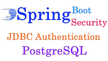 How to use Spring Security JDBC Authentication with PostgreSQL & Spring Boot