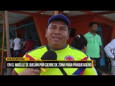 En el muelle se quejan por cierre de zona para parqueadero