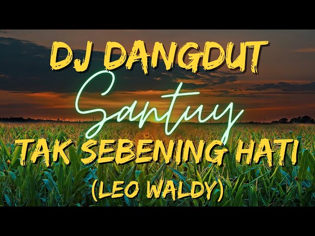 DJ DANGDUT TAK SEBENING HATI | REMIXER CUPU class=