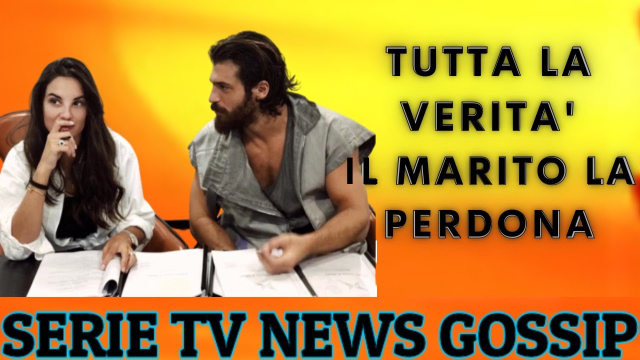 Can Yaman svelati i particolari  dell'incontro con Francesca Chillemi.  il marito la perdona