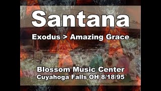 Santana - Exodus + Amazing Grace + Carlos  message - Blossom Music Center 8/18/95