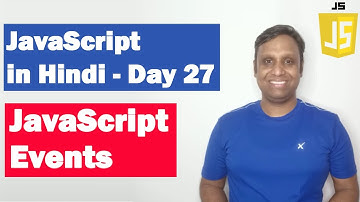 JavaScript Events | Step by step JavaScript in Hindi | Day27