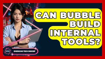Can Bubble Build Internal Tools? - Emerging Tech Insider