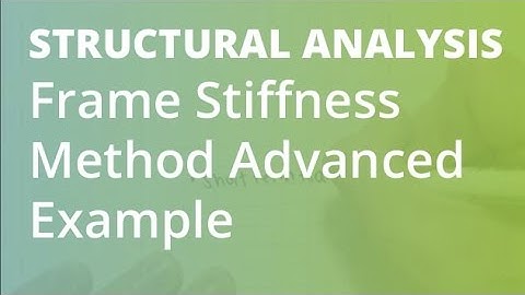 Frame Stifness Method Advanced Example 2 | Structural Analysis