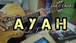 Laoneis - Ayah | Gitar Cover ( Melodi Take Vokal ) Lirik & Chord