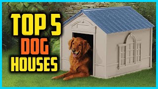 ✅Top 5 Best Dog houses of 2024