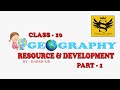 Resource and development Part 1 | Geography | Class 10 | point to point explanation