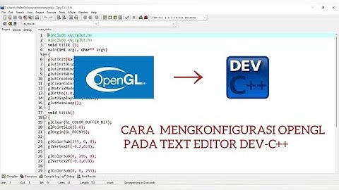 Cara Memasang OpenGL Pada Text Editor DEV-C++ || Contoh Membuat Titik & Membuat Garis || Warna RGB