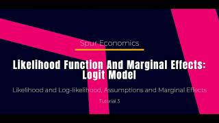 Tutorial 3 - Likelihood Function and Marginal Effects: Logit Model
