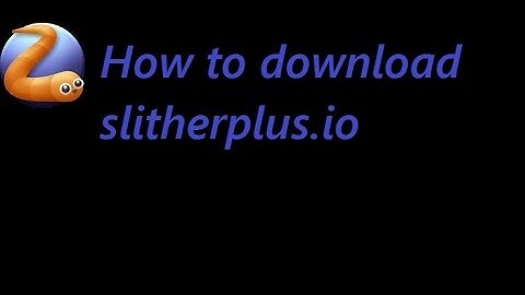 How To Download slitherplus.io | A slither.io Extension