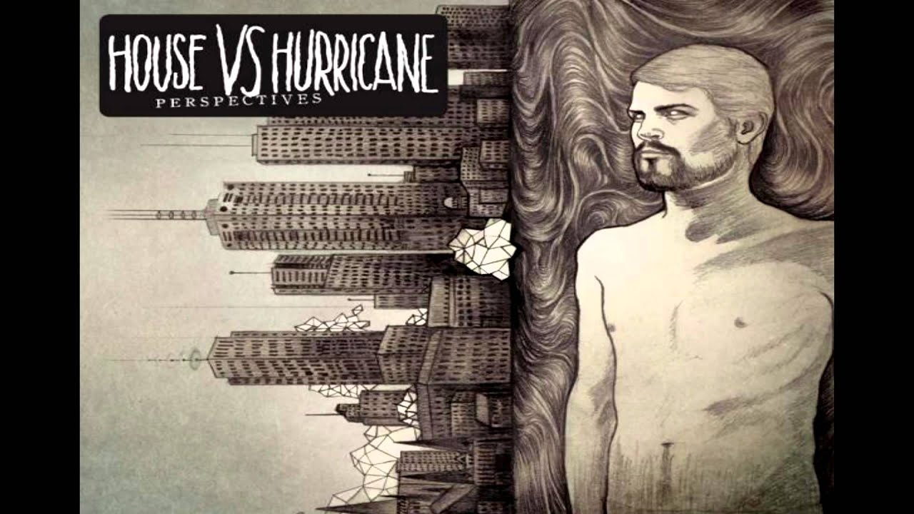 House Vs Hurricane - Positively Shifted