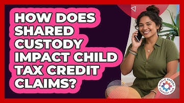 How Does Shared Custody Impact Child Tax Credit Claims? - Single Parent Support Hub