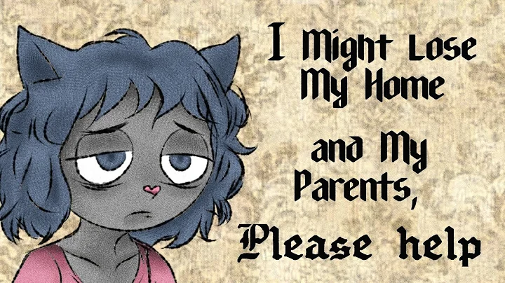 i might lose my home and my parents. Please help