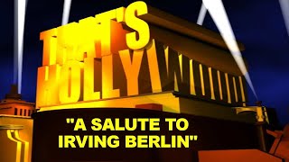 That's Hollywood: Salute to Irving Berlin