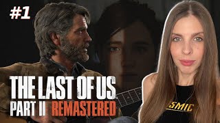 THE LAST OF US 2 REMASTERED обзор прохождение | ЛАСТ ОФ АС 2 стрим PS5 | Часть 1