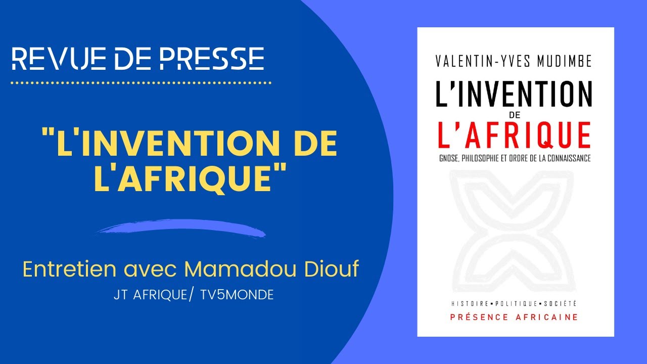 "L'invention de l'Afrique" de l'auteur Valentin Y. Mudimbe - YouTube