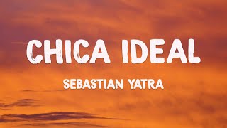 Chica Ideal ft. Guaynaa - Sebastian Yatra {Lyrics Video} 🥂