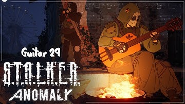 S.T.A.L.K.E.R. Anomaly Soundtrack - guitar 29 + TABS