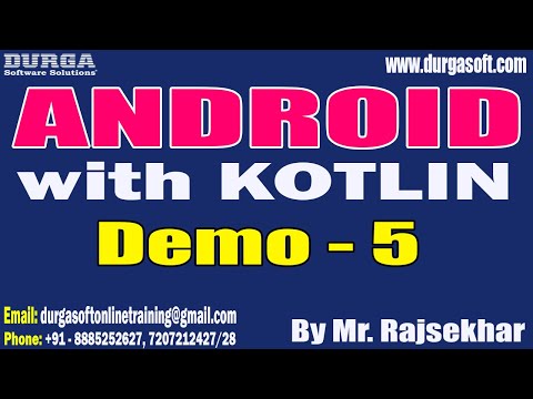 ANDROID with KOTLIN tutorials || Demo - 5 || by Mr. Rajsekhar On 27-06-2023 @9PM IST