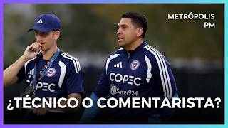 Commentator or part of La Roja? The debate over Gonzalo Jara's new role | Metrópolis PM