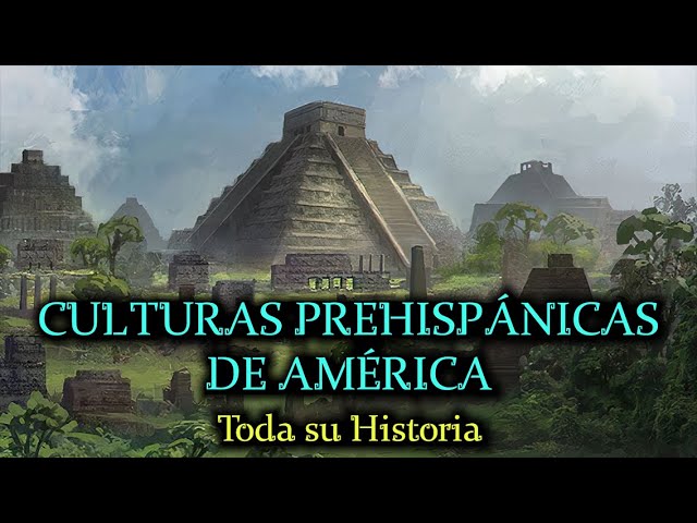 envío Hambre planes Historia de CULTURAS PREHISPÁNICAS de AMÉRICA (o América Precolombina)  (Documental historia América) - YouTube