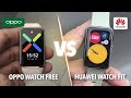 Oppo Watch Free VS Huawei Watch Fit - Comparison, See Which One is BEST for You!