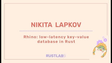 Rhino: low-latency key-value database in Rust - Nikita Lapkov